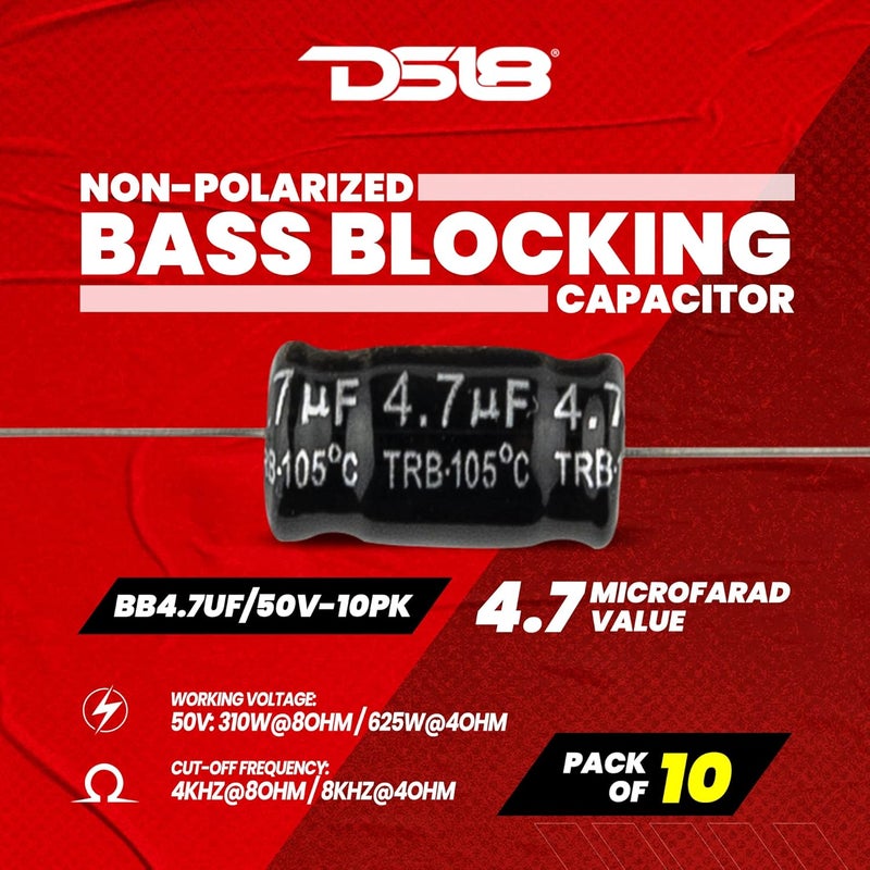 DS18 BB4.7UF/50V-10PK Bass Blocker 8.5KHz @ 4 ohms or 4.2KHz @ 8 ohms 6DB/OCT Driver Non-Polar Electrolytic - Reproduce Clearer Highs Without Any Distortion - Electrolytic Capacitor - 10 pcs - Image 2
